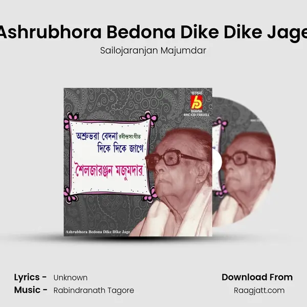 Ashrubhora Bedona Dike Dike Jage - Sailojaranjan Majumdar album cover 