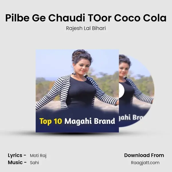 Pilbe Ge Chaudi TOor Coco Cola mp3 song