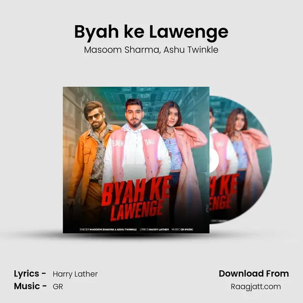 Byah ke Lawenge mp3 song