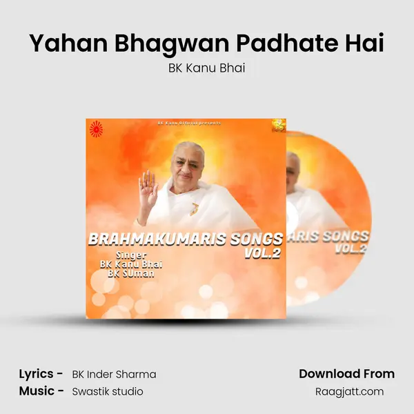 Yahan Bhagwan Padhate Hai - BK Kanu Bhai album cover 