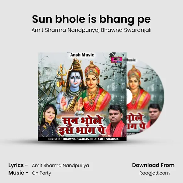 Sun bhole is bhang pe mp3 song