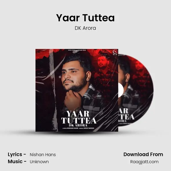 Yaar Tuttea - DK Arora mp3 song