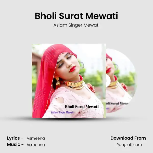 Bholi Surat Mewati - Aslam Singer Mewati album cover 