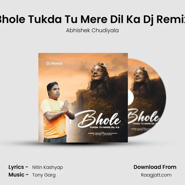 Bhole Tukda Tu Mere Dil Ka Dj Remix - Abhishek Chudiyala album cover 