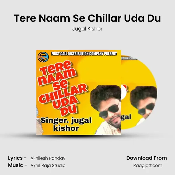 Tere Naam Se Chillar Uda Du mp3 song