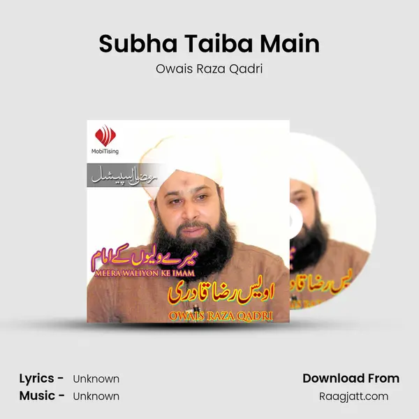 Subha Taiba Main mp3 song