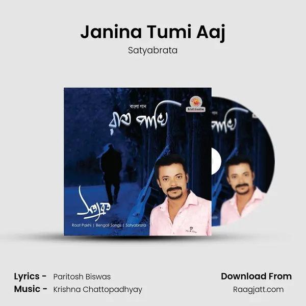 Janina Tumi Aaj - Satyabrata mp3 song