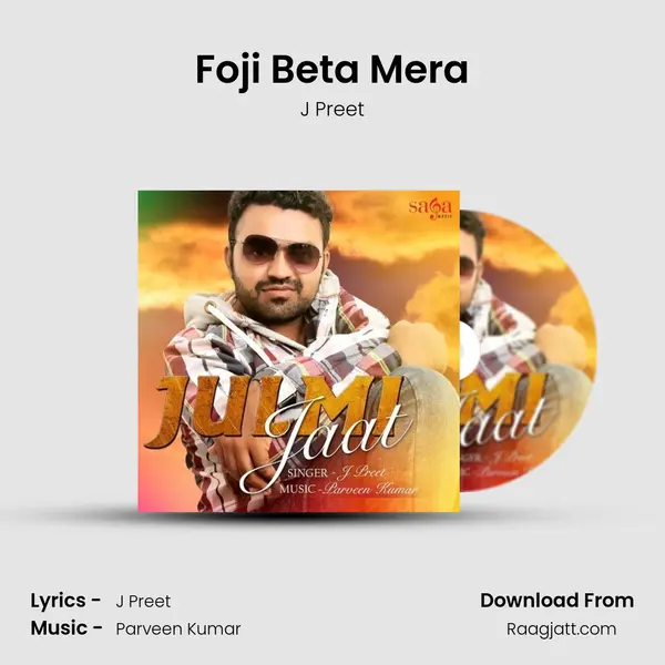 Foji Beta Mera - J Preet mp3 song