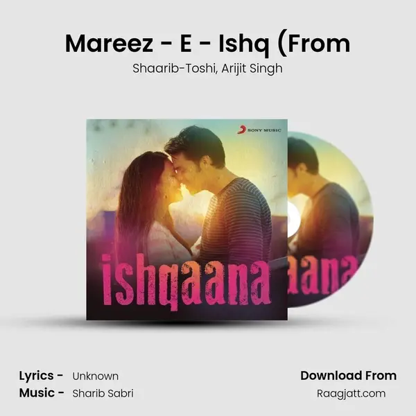 Mareez - E - Ishq (From mp3 song