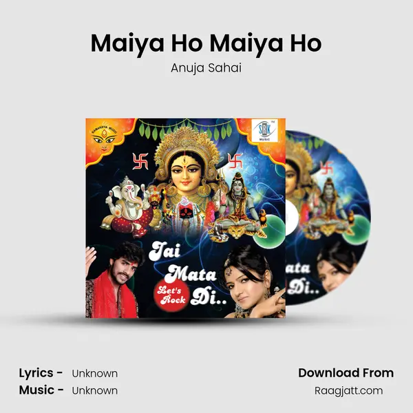 Maiya Ho Maiya Ho mp3 song