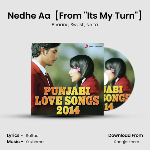 Nedhe Aa (feat. Swasti & Nikita) [From It's My Turn] mp3 song