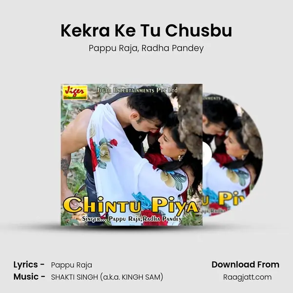 Kekra Ke Tu Chusbu - Pappu Raja album cover 