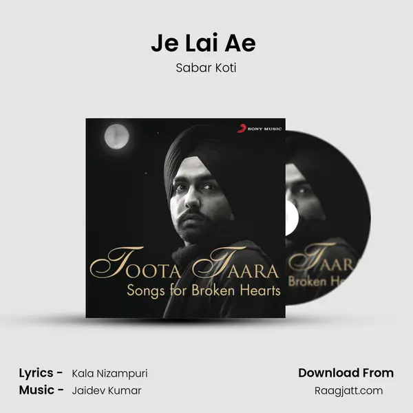 Je Lai Ae (From Tera Chehra) mp3 song