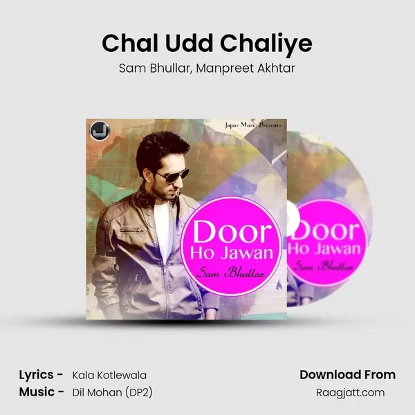 Chal Udd Chaliye - Sam Bhullar album cover 