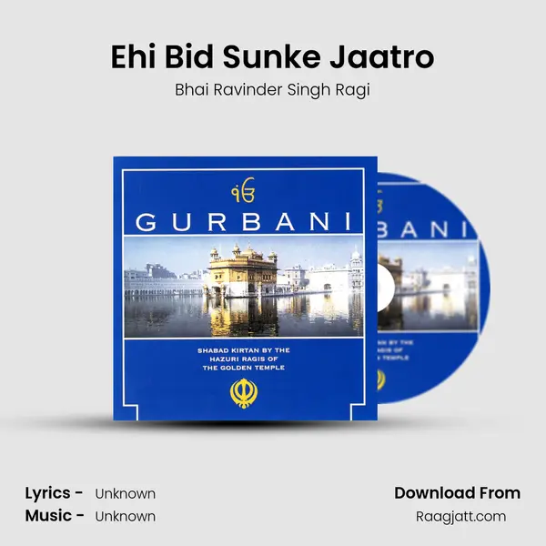 Ehi Bid Sunke Jaatro - Bhai Ravinder Singh Ragi album cover 