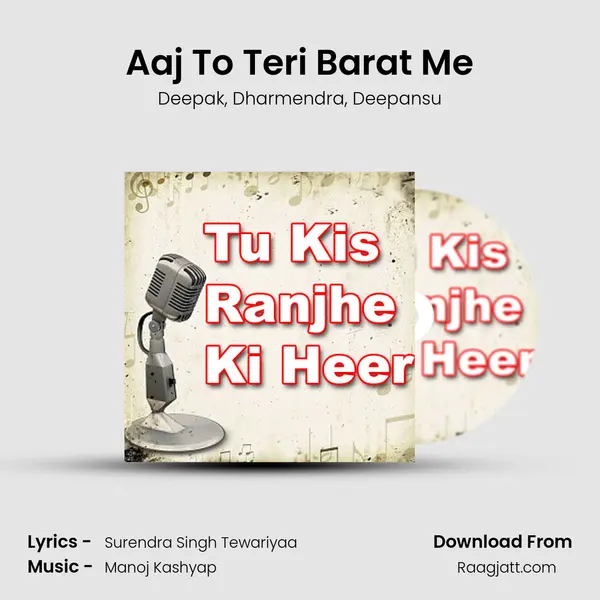 Aaj To Teri Barat Me - Deepak album cover 