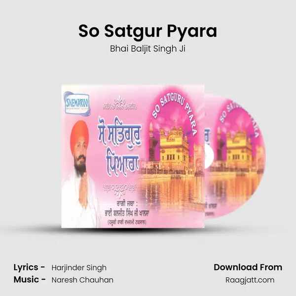 So Satgur Pyara - Bhai Baljit Singh Ji album cover 