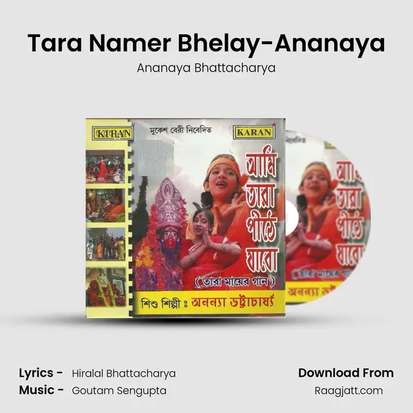 Tara Namer Bhelay-Ananaya mp3 song