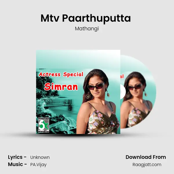 Mtv Paarthuputta (From I Love You Da) mp3 song