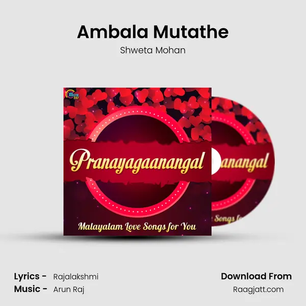 Ambala Mutathe - Shweta Mohan album cover 