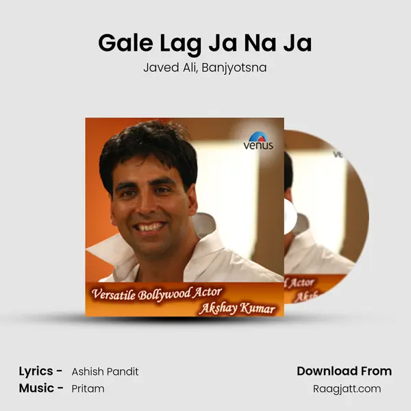 Gale Lag Ja Na Ja mp3 song