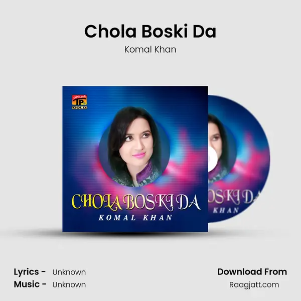 Chola Boski Da - Komal Khan album cover 