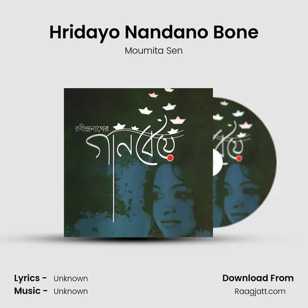 Hridayo Nandano Bone - Moumita Sen album cover 