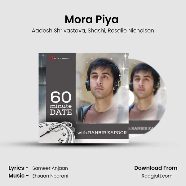 Mora Piya (From Raajneeti) mp3 song