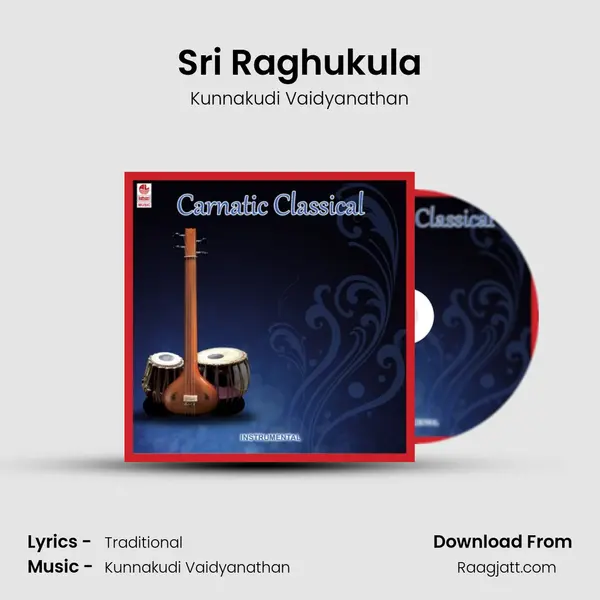 Sri Raghukula - Kunnakudi Vaidyanathan album cover 