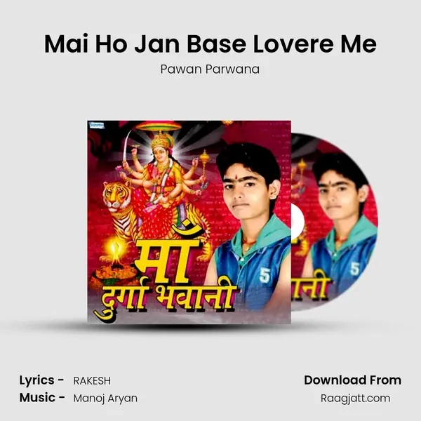 Mai Ho Jan Base Lovere Me mp3 song