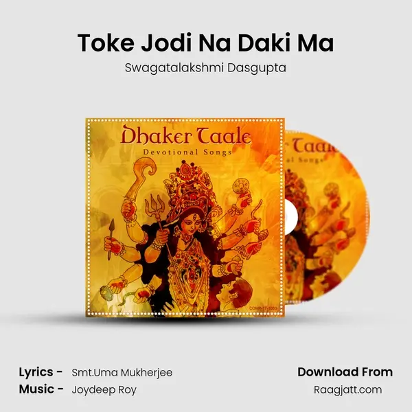 Toke Jodi Na Daki Ma mp3 song