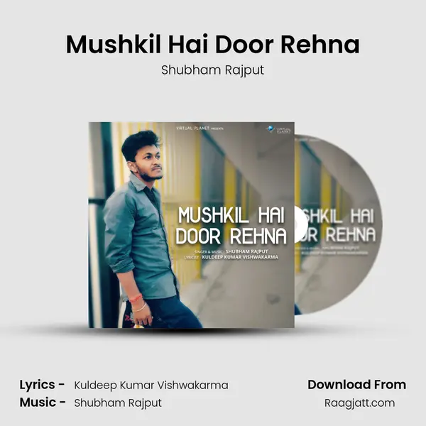 Mushkil Hai Door Rehna - Shubham Rajput album cover 