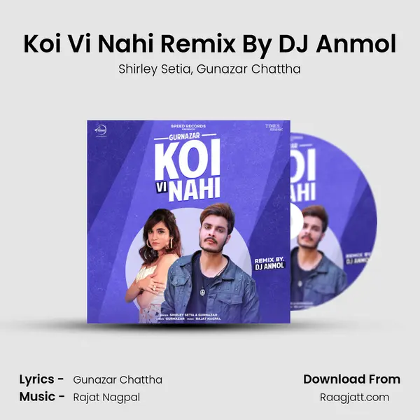 Koi Vi Nahi Remix By DJ Anmol mp3 song