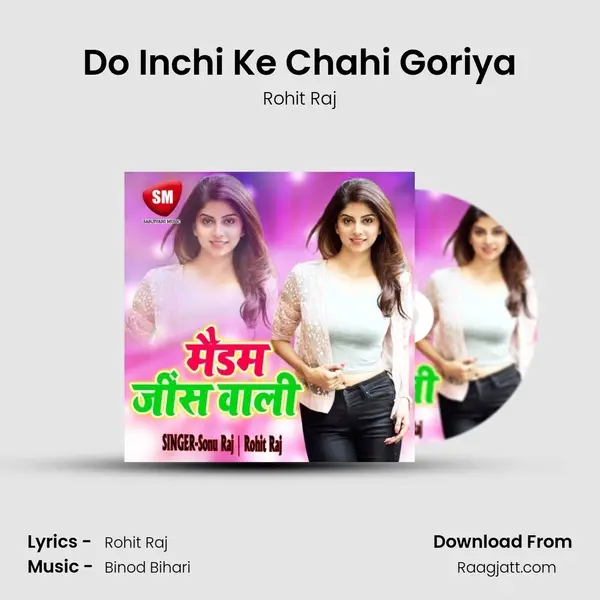 Do Inchi Ke Chahi Goriya - Rohit Raj album cover 