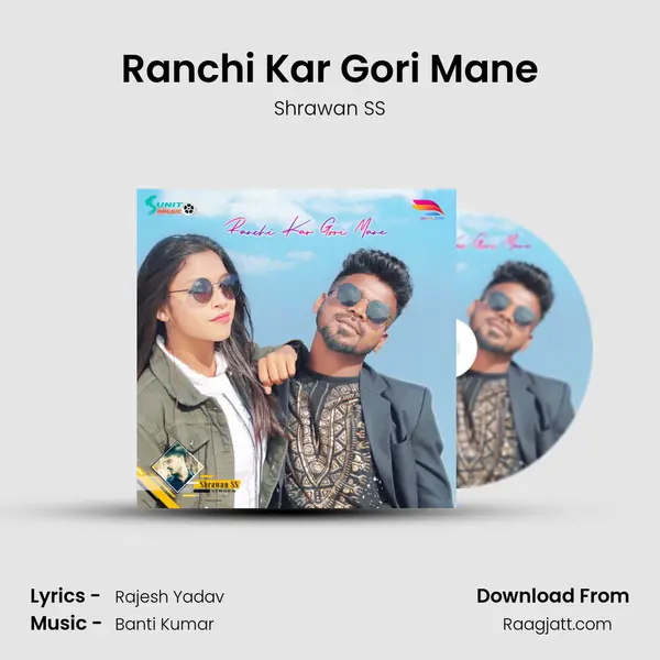 Ranchi Kar Gori Mane mp3 song