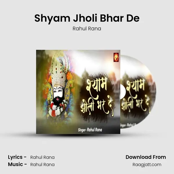 Shyam Jholi Bhar De - Rahul Rana album cover 