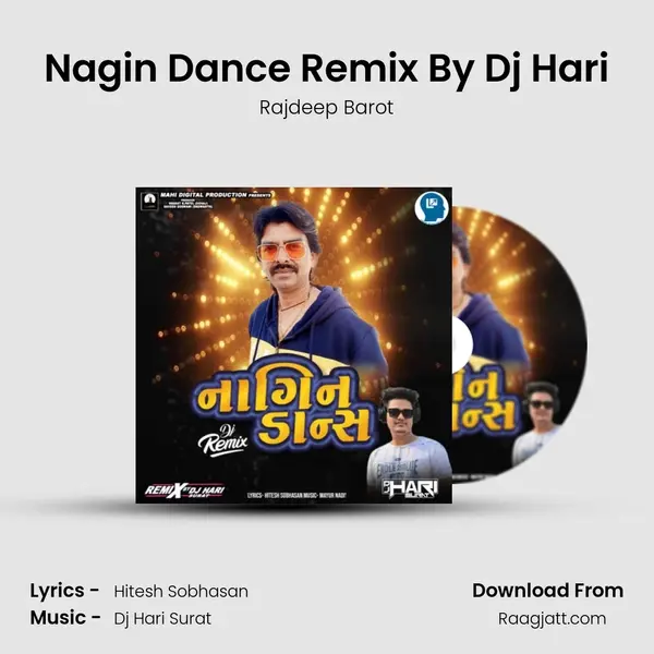 Nagin Dance Remix By Dj Hari - Rajdeep Barot album cover 