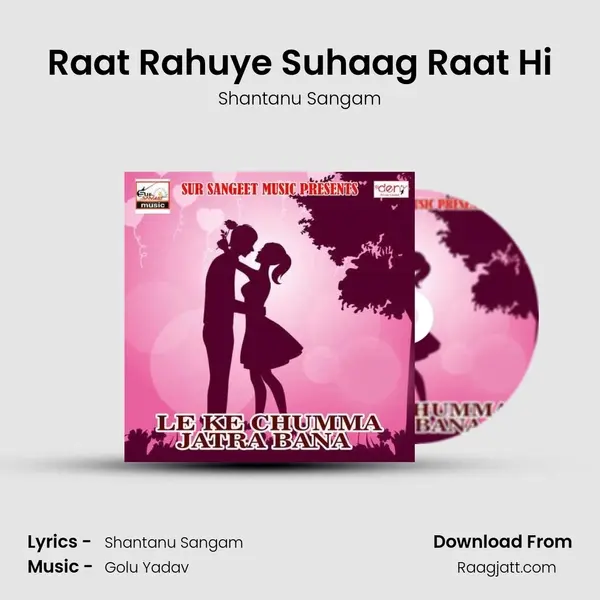 Raat Rahuye Suhaag Raat Hi - Shantanu Sangam album cover 