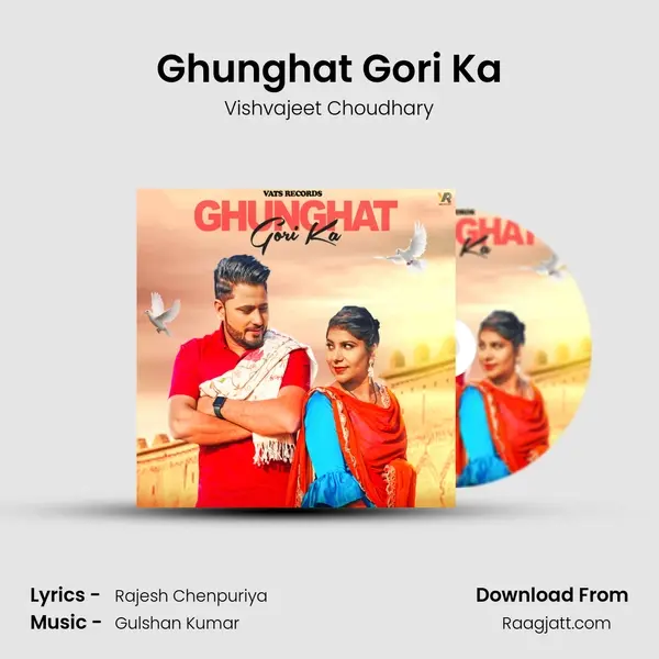 Ghunghat Gori Ka - Vishvajeet Choudhary album cover 