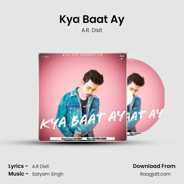 Kya Baat Ay mp3 song