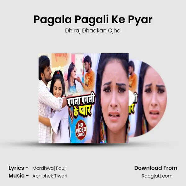 Pagala Pagali Ke Pyar - Dhiraj Dhadkan Ojha album cover 