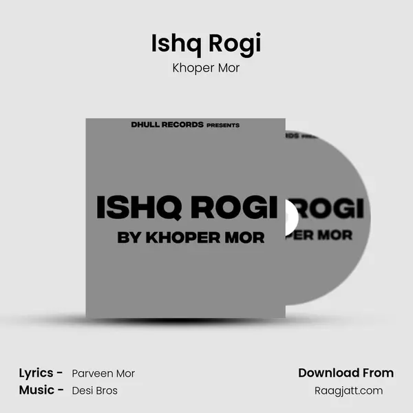 Ishq Rogi - Khoper Mor album cover 