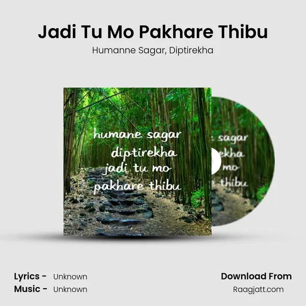 Jadi Tu Mo Pakhare Thibu mp3 song