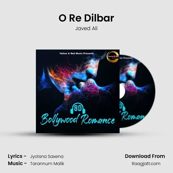 O Re Dilbar mp3 song