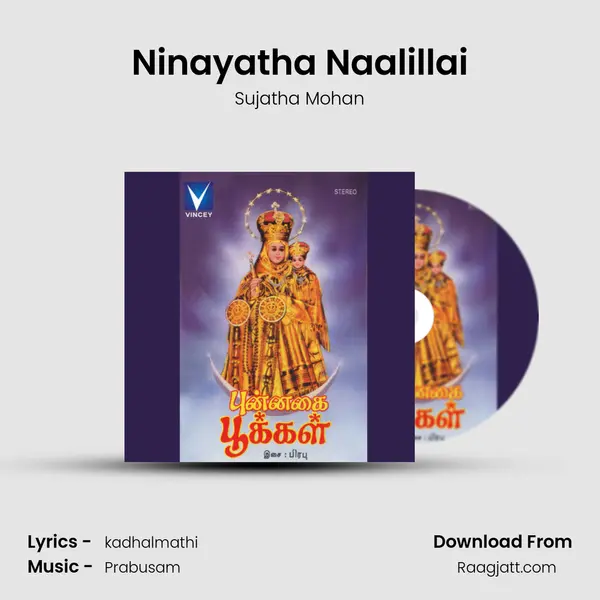 Ninayatha Naalillai mp3 song