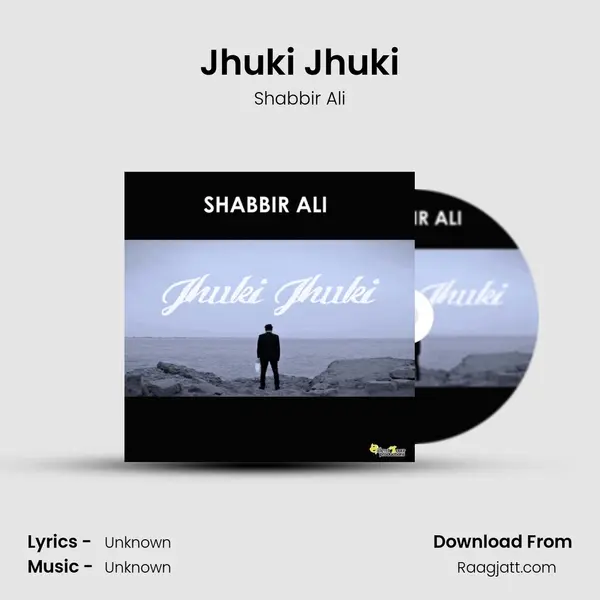 Jhuki Jhuki - Shabbir Ali album cover 