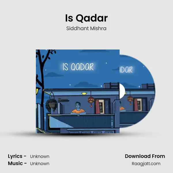 Is Qadar - Siddhant Mishra album cover 