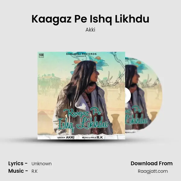 Kaagaz Pe Ishq Likhdu mp3 song