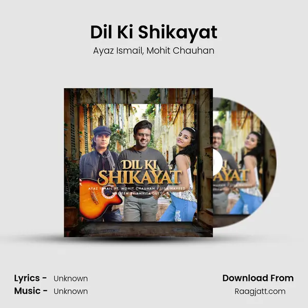 Dil Ki Shikayat mp3 song