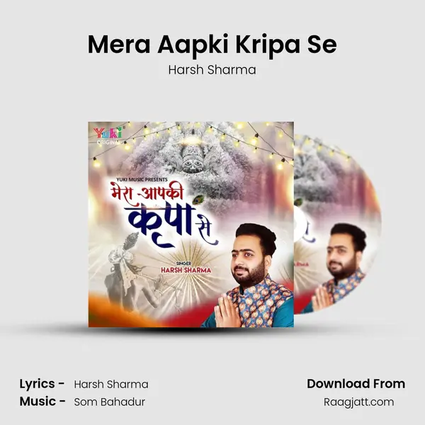 Mera Aapki Kripa Se - Harsh Sharma album cover 